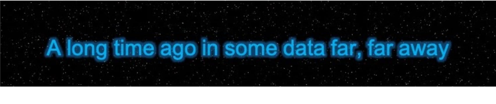 Star Wars - A long time ago